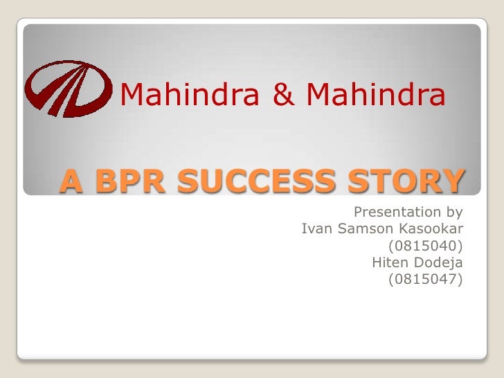 case study of mahindra & mahindra implementing bpr case study of mahindra & mahindra implementing bpr